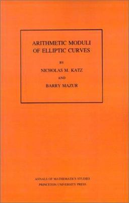 Arithmetic Moduli of Elliptic Curves  9780691083520 Front Cover