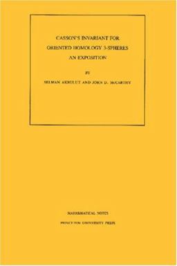 Casson's Invariant for Oriented Homology Three-Spheres An Exposition. (MN-36)  9780691085630 Front Cover