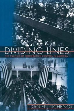 Dividing Lines The Politics of Immigration Control in America  9780691088051 Front Cover