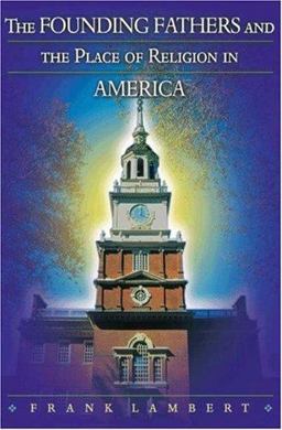 Founding Fathers and the Place of Religion in America  9780691088297 Front Cover