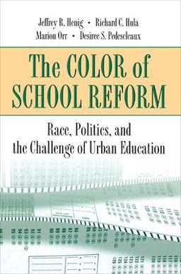 Color of School Reform Race, Politics, and the Challenge of Urban Education  9780691088976 Front Cover
