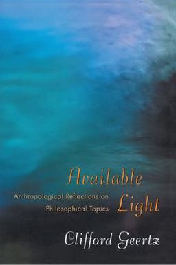 Available Light Anthropological Reflections on Philosophical Topics  9780691089560 Front Cover