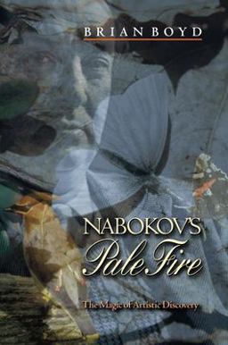 Nabokov's Pale Fire The Magic of Artistic Discovery  9780691089577 Front Cover