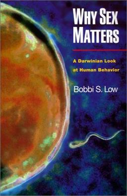 Why Sex Matters A Darwinian Look at Human Behavior  9780691089751 Front Cover