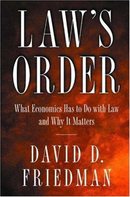 Law's Order What Economics Has to Do with Law and Why It Matters  9780691090092 Front Cover
