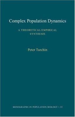 Complex Population Dynamics A Theoretical/Empirical Synthesis  9780691090214 Front Cover