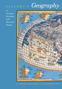 Ptolemy's Geography An Annotated Translation of the Theoretical Chapters  9780691092591 Front Cover