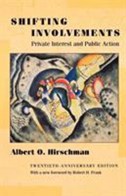 Shifting Involvements Private Interest and Public Action - Twentieth-Anniversary Edition 20th 9780691092928 Front Cover