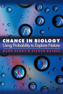 Chance in Biology Using Probability to Explore Nature  9780691094946 Front Cover