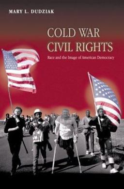 Cold War Civil Rights Race and the Image of American Democracy  9780691095134 Front Cover