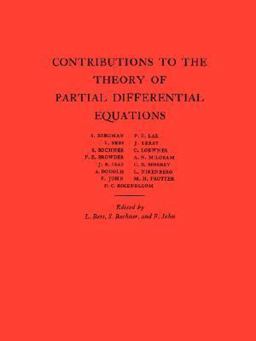 Contributions to the Theory of Partial Differential Equations. (AM-33), Volume 33 Contributions to the Theory of Partial Differential Equations. (AM-33), Volume 33