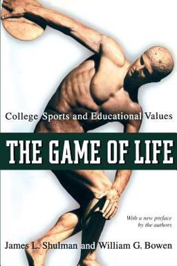 Game of Life College Sports and Educational Values  9780691096193 Front Cover
