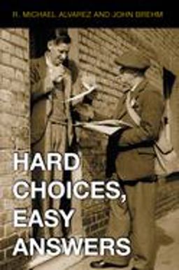 Hard Choices, Easy Answers Values, Information, and American Public Opinion  9780691096353 Front Cover