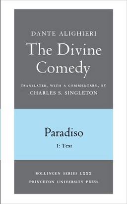 The Divine Comedy, III. Paradiso, Vol. III. Part 1