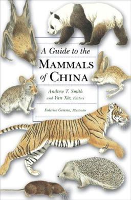 Guide to the Mammals of China  9780691099842 Front Cover