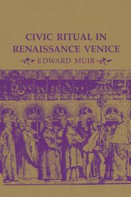 Civic Ritual in Renaissance Venice  9780691102009 Front Cover