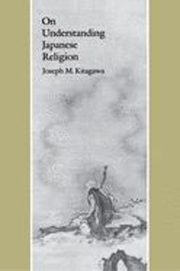 On Understanding Japanese Religion  9780691102290 Front Cover