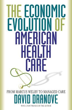 The Economic Evolution of American Health Care