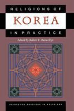 Religions of Korea in Practice  9780691113470 Front Cover