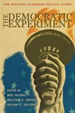 Democratic Experiment New Directions in American Political History  9780691113777 Front Cover