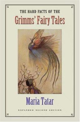 Hard Facts of the Grimms' Fairy Tales Expanded Second Edition 2nd 9780691114699 Front Cover