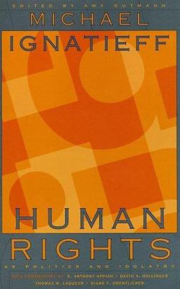 Human Rights As Politics and Idolatry  9780691114743 Front Cover