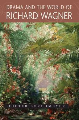 Drama and the World of Richard Wagner