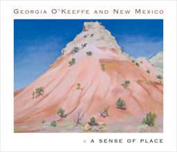Georgia o'Keeffe and New Mexico A Sense of Place  9780691116594 Front Cover