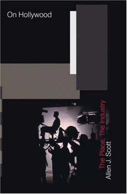 On Hollywood The Place, the Industry  9780691116839 Front Cover