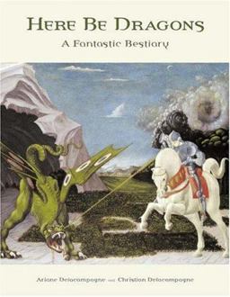 Here Be Dragons A Fantastic Bestiary  9780691116891 Front Cover