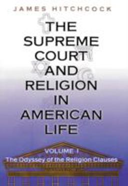 Supreme Court and Religion in American Life, Vol. 1 The Odyssey of the Religion Clauses  9780691116969 Front Cover