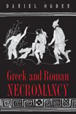 Greek and Roman Necromancy  9780691119687 Front Cover