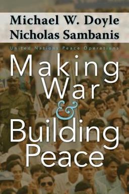 Making War and Building Peace United Nations Peace Operations  9780691122755 Front Cover