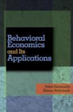 Behavioral Economics and Its Applications  9780691122847 Front Cover