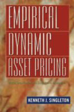 Empirical Dynamic Asset Pricing Model Specification and Econometric Assessment  9780691122977 Front Cover