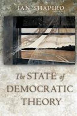 State of Democratic Theory  9780691123967 Front Cover