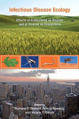 Infectious Disease Ecology Effects of Ecosystems on Disease and of Disease on Ecosystems  9780691124858 Front Cover
