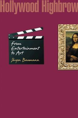 Hollywood Highbrow From Entertainment to Art  9780691125275 Front Cover