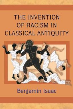 Invention of Racism in Classical Antiquity  9780691125985 Front Cover