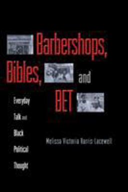Barbershops, Bibles, and BET Everyday Talk and Black Political Thought  9780691126098 Front Cover