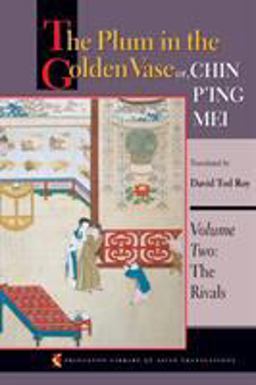 Plum in the Golden Vase or, Chin P'ing Mei, Volume Two The Rivals  9780691126197 Front Cover