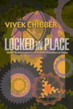 Locked in Place State-Building and Late Industrialization in India  9780691126234 Front Cover