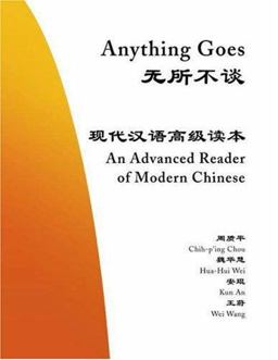Anything Goes An Advanced Reader of Modern Chinese  9780691127668 Front Cover