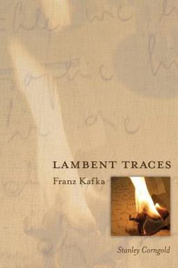 Lambent Traces Franz Kafka  9780691127804 Front Cover