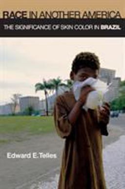 Race in Another America The Significance of Skin Color in Brazil  9780691127927 Front Cover