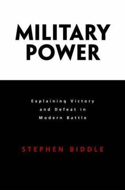 Military Power Explaining Victory and Defeat in Modern Battle  9780691128023 Front Cover