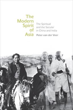 Modern Spirit of Asia The Spiritual and the Secular in China and India  9780691128153 Front Cover
