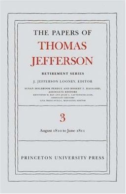 The Papers of Thomas Jefferson, Retirement Series, Volume 3