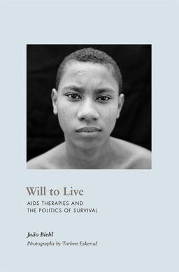 Will to Live AIDS Therapies and the Politics of Survival  9780691130088 Front Cover