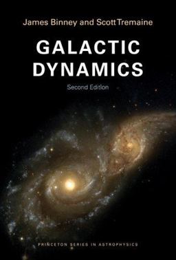 Galactic Dynamics Second Edition 2nd 9780691130279 Front Cover
